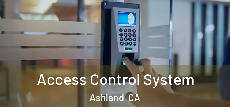  Access Control System Ashland-CA