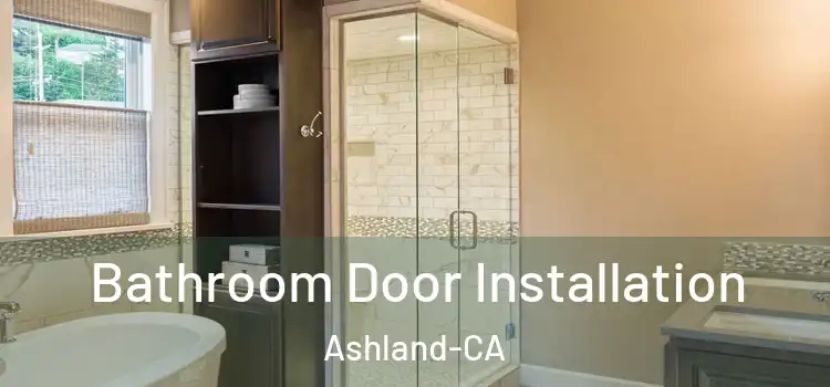  Bathroom Door Installation Ashland-CA