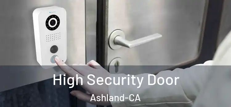  High Security Door Ashland-CA